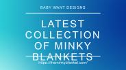 Latest Collection Of Minky Baby Blankets
