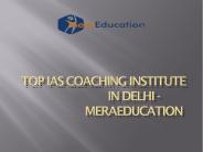 Top IAS coaching Institute in Delhi - Meraeducation