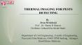 THERMAL IMAGING FOR PESTS DETECTING PowerPoint PPT Presentation