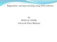 Registration  and layer stacking using ENVI software PowerPoint PPT Presentation