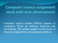 Computer science assignment deals with tech advancement PowerPoint PPT Presentation