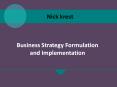 Nick krest - Business Strategy Formulation and Implementation PowerPoint PPT Presentation