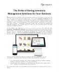 The Perks of Having Inventory Management Solutions for Your Business PowerPoint PPT Presentation