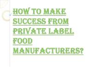 How Beneficial is the Private Label Food Manufacturers?