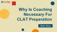 Why Is Coaching Necessary For CLAT Preparation