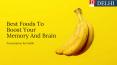 Best Foods To Boost Your Memory And Brain PowerPoint PPT Presentation