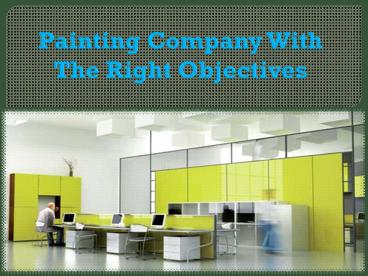 Painting Company With The Right Objectives