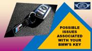 Possible Issues Associated with Your BMW's Key