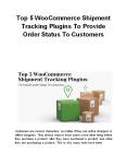 Top 5 WooCommerce Shipment Tracking Plugins To Provide Order Status To Customers PowerPoint PPT Presentation