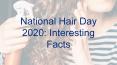 National Hair Day 2020: Interesting Facts PowerPoint PPT Presentation