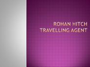 Rohan Hitch Travelling Agent