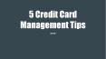 5 Credit Card Management Tips PowerPoint PPT Presentation
