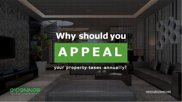Why should you APPEAL your property taxes annually?