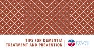 Tips For Dementia Treatment And Prevention