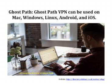 A Complete Review of Ghost Path