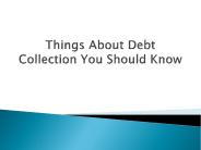 Things About Debt Collection You Should Know