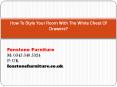 How To Style Your Room With The White Chest Of Drawers? PowerPoint PPT Presentation