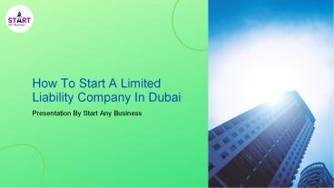 How To Start A Limited Liability Company In Dubai
