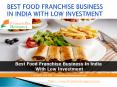 Best Food Franchise Business in India With Low Investment PowerPoint PPT Presentation