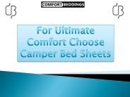 For Ultimate Comfort Choose Camper Bed Sheets