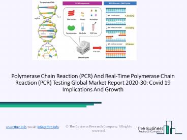 Polymerase Chain Reaction (PCR) And Real-time Polymerase Chain Reaction (PCR) Testing Market Analysis and Forecast Report 2030