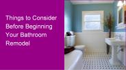 Things to consider before beginning your bathroom remodel