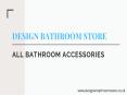 All Bathroom Accessories | Designer Bathroom Stores PowerPoint PPT Presentation