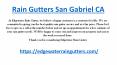 Rain Gutters San Gabriel CA PowerPoint PPT Presentation