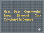 How Does Commercial Snow Removal Cost Calculated in Canada