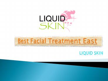 Best Facial Treatment East