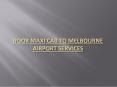 Book Maxi Cab To Melbourne Airport Services PowerPoint PPT Presentation