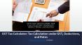 GST Tax Calculator: Tax Calculation under GST, Deductions, and Rates PowerPoint PPT Presentation