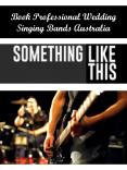 Book Professional Wedding Singing Bands Australia PowerPoint PPT Presentation