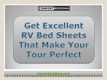 Get Excellent RV Bed Sheets That Make Your Tour Perfect