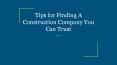 Tips for Finding A Construction Company You Can Trust PowerPoint PPT Presentation