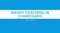 Nanny coaching in Chandigarh PowerPoint PPT Presentation
