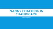 Nanny coaching in Chandigarh