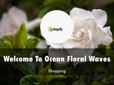 Ocean Floral Waves LLC Presentation