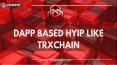 Build DApp based HYIP Platform like TRXchain PowerPoint PPT Presentation