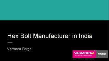 SS Hex Bolt Manufacturer, MS Hex Heavy Head Bolt Manufacturer, Hex Bolt Suppliers