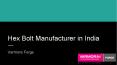 SS Hex Bolt Manufacturer, MS Hex Heavy Head Bolt Manufacturer, Hex Bolt Suppliers PowerPoint PPT Presentation