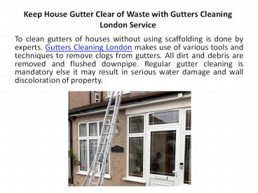 Keep House Gutter Clear of Waste with Gutters Cleaning London Service