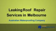 Leaking Roof Repair Services in Melbourne