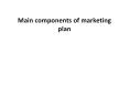 Main components of marketing plan PowerPoint PPT Presentation