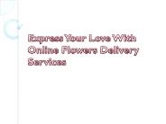 Express Your Love With Online Flowers Delivery Services