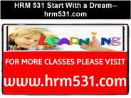 HRM 531 Start With a Dream--hrm531.com