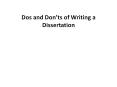 Dos and Don’ts of Writing a Dissertation PowerPoint PPT Presentation