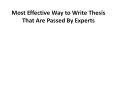 Most Effective Way to Write Thesis That Are Passed By Experts PowerPoint PPT Presentation