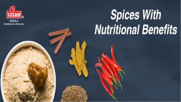 Spices with Numerous Nutritional Benefits | Vasant Masala