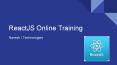 About ReactJS- ReactJS Online Training PowerPoint PPT Presentation